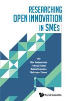 Researching Open Innovation in Smes 9813230967 Book Cover