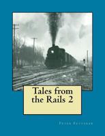 Tales from the Rails 2 1542890632 Book Cover