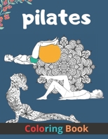 pilates coloring book: a fun coloring book pilates for adults great gift yoga, anantomy with mandala, Relieve stress and relax B089M41RNM Book Cover
