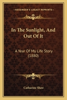 In the Sunlight and Out of It 1166460290 Book Cover