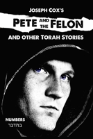 Pete and the Felon: And other Torah Stories 0976465981 Book Cover