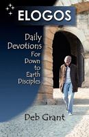 Elogos: Daily Devotions for Down to Earth Disciples 0982422601 Book Cover