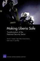 Making Liberia Safe: Transformation of the National Security Sector 0833040081 Book Cover