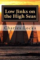 Low Jinks on the High Seas: A Captain Brian Tale: Book 2 1545525196 Book Cover