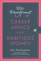 Mrs. Moneypenny's Careers Advice for Ambitious Women 1591845904 Book Cover