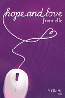 Hope and Love From Elle: For all who hope and dare to love B0GW4DZ9T5 Book Cover