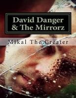 David Danger & the Mirrorz 1974216721 Book Cover
