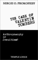 The Case of Valentin Tomberg: Anthroposophy or Jesuitism? 0904693856 Book Cover