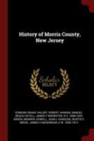 History of Morris County, New Jersey 1015588964 Book Cover
