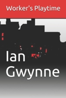 Worker's Playtime 1654672505 Book Cover