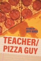 Teacher/Pizza Guy 0814347150 Book Cover