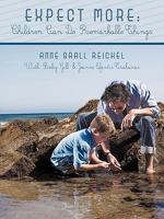Expect More: Children Can Do Remarkable Things 1452076316 Book Cover