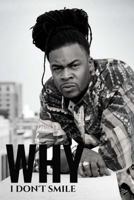 Why I Dont Smile 154690946X Book Cover