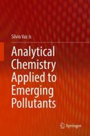 Analytical Chemistry Applied to Emerging Pollutants 331974402X Book Cover