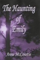 The Haunting of Emily 1497352177 Book Cover