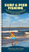 Surf & Pier Fishing: The Gear, Tips, and Techniques to Get Started 1647550483 Book Cover