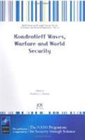 Kondratieff Waves, Warfare and World Security: Volume 5 NATO Security through Science Series: Human and Societal Dynamics 1586035886 Book Cover