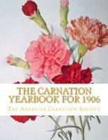 The Carnation Yearbook for 1906 1985896362 Book Cover
