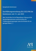 Durchführungsverordnung (EU) 2022/996 der Kommission vom 14. Juni 2022: über Vorschriften für die Überprüfung in Bezug auf die ... ein geringes Risiko [...] (German Edition) 3387903456 Book Cover