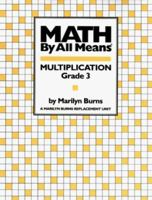 Math by All Means: Multiplication, Grade 3 0941355047 Book Cover