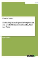 Nachhaltigkeitsstrategien Im Vergleich Bei Den Sportartikelherstellern Adidas, Nike Und Puma 3668128804 Book Cover