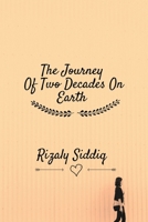 The Journey Of Two Decades On Earth B0F4357V4Z Book Cover