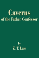 Caverns of the Father Confessor 0595234399 Book Cover