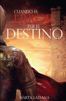 Cuando El Error Fue El Destino 1533256020 Book Cover