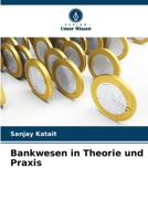 Bankwesen in Theorie und Praxis 6209283209 Book Cover