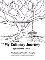 My Culinary Journey: Right into Your Kitchen 1807645649 Book Cover