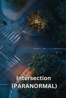 Intersection (PARANORMAL) B0DSLWPD87 Book Cover
