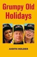 Grumpy Old Holidays 1842627333 Book Cover