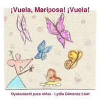 ¡Vuela, Mariposa! !Vuela! (Spanish Edition) 1409266133 Book Cover