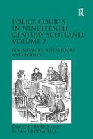 Police Courts in Nineteenth-Century Scotland, Volume 2: Boundaries, Behaviours and Bodies 1032923156 Book Cover