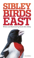The Sibley Field Guide to Birds of Eastern North America 0307957918 Book Cover
