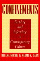 Confinements: Fertility and Infertility in Contemporary Culture 0813524334 Book Cover