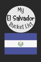 My El Salvador Bucket List: Novelty Bucket List Themed Notebook 1696266432 Book Cover