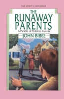 The Runaway Parents: The Parable of Problem Parents (Spirit Flyer Series) 0830812059 Book Cover