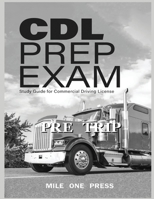 CDL Prep Exam: Pre Trip Inspection: Pre Trip 1958125121 Book Cover