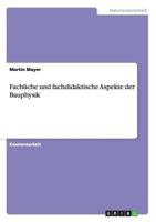 Fachliche und fachdidaktische Aspekte der Bauphysik 3656185441 Book Cover