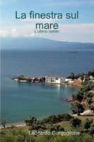 La finestra sul mare (Italian Edition) 1409235718 Book Cover
