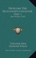 Probleme Der Religionspsychologie, Part 1: Das Ritual 1167630904 Book Cover