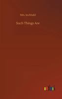 Such Things Are: A Play in Five Acts 1241026505 Book Cover