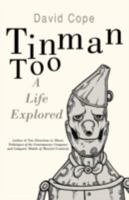 Tinman Too : A Life Explored 1475950675 Book Cover