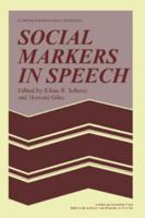 Social Markers in Speech (European Studies in Social Psychology) 0521295904 Book Cover