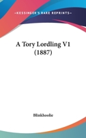 A Tory Lordling V1 1165914271 Book Cover