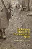 Embodying Memory in Contemporary Spain 1137390905 Book Cover