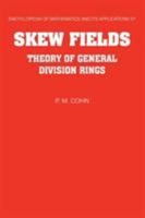 Skew Fields: Theory of General Division Rings 0521062942 Book Cover