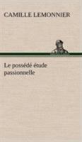 Le possédé étude passionnelle (French Edition) 151169355X Book Cover