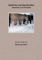 Gedichte und Geschichten: Tatsachen und Phantasie (German Edition) 3696397830 Book Cover